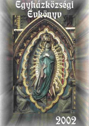 B�rzsein� V�rhelyi Ildik�, Tardy Gy�rgy - Egyh�zk�zs�gi �vk�nyv 2002