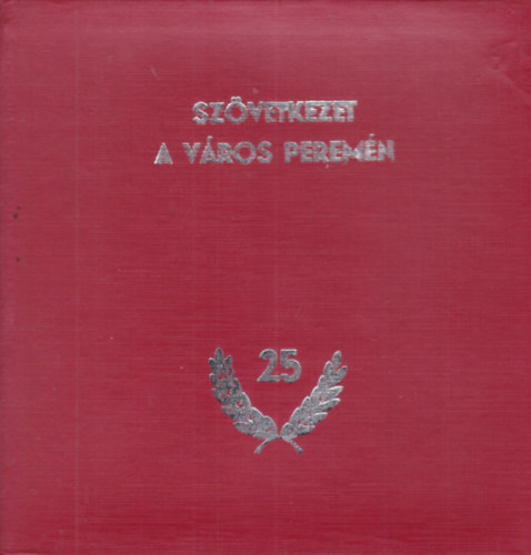 Szvetkezet a vros peremn - buda mezgazdasgi-kertszeti termelszvetkezet 25 ve