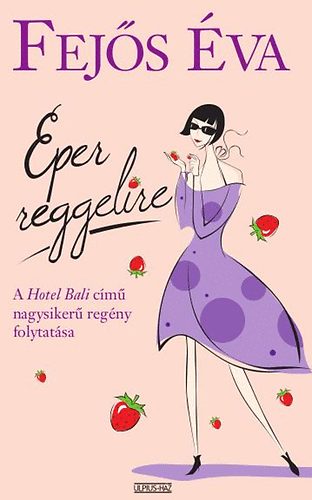 Fejs va - Eper reggelire - Hotel Bali 2.