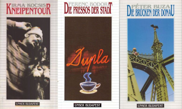Irma Kocsis, Ferenc Bodor, Pter Buza, Lszl Prohszka - Kneipentour + Die Pressos der Stadt + Die Brcken der Donau + Reiterstandbilder (Unser Budapest) (4 m)