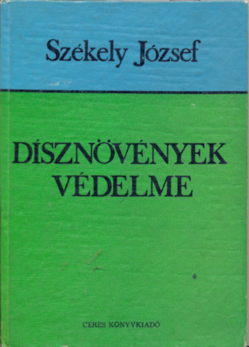 Sz�kely J�zsef - D�szn�v�nyek v�delme