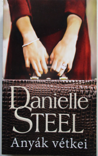 Danielle Steel - Anyk vtkei