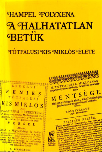 Hampel Polyxena - A halhatatlan betk - Ttfalusi Kis Mikls lete