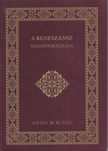 A renesz�nsz m�sodvir�gz�sa a Per�nyiek �s a R�k�cziak kor�ban