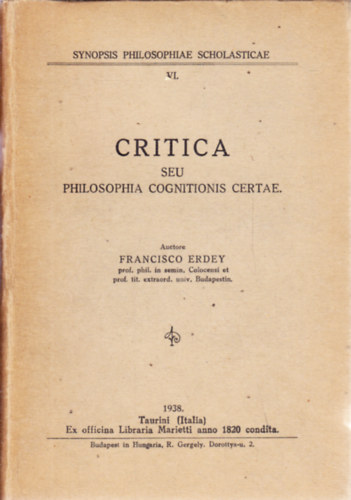 FRANCISCO ERDEY - CRITICA SEU PHILOSOPHIA COGNITIONIS CERTAE.