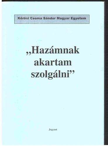 Bats�nyi J�nos - "Haz�mnak akartam szolg�lni"