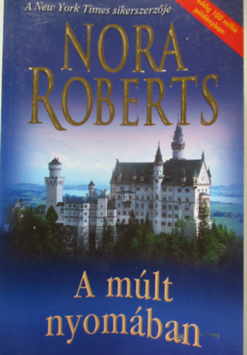 Nora Roberts - A mlt nyomban