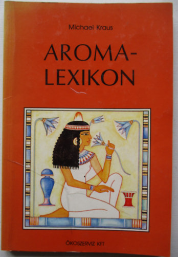 Michael Kraus - Aromalexikon