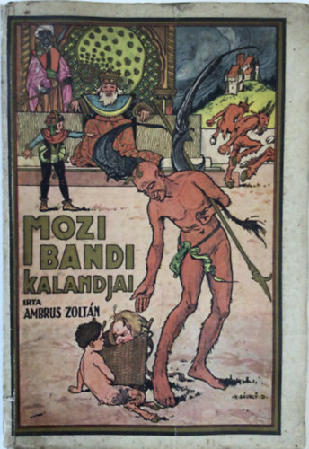 Ambrus Zolt�n - Mozi Bandi kalandjai