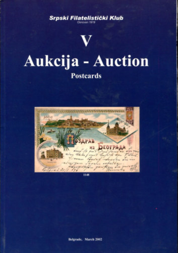 Nincs felt�ntetve - V. Aukcija - Auction (Postcards) Belgrade 2002 m�rcius