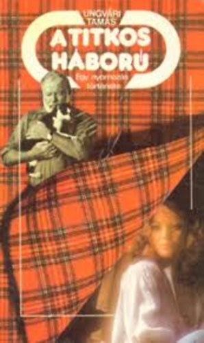 Ungvri Tams - A titkos hbor (Ungvri)