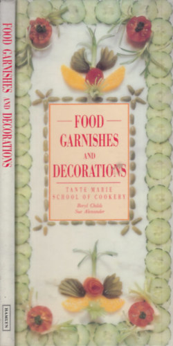 Beryl Childs, Sue Alexander - Food garnishes and decorations