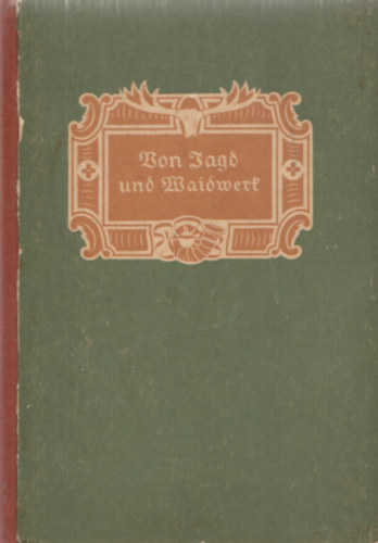 Dr. Ludwig Roth - Von Jagd und Waidwerk
