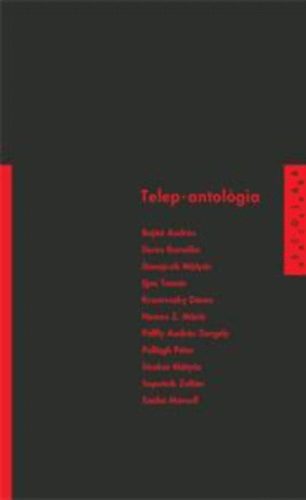 Keresztesi Jzsef (szerk.) - Telep-antolgia
