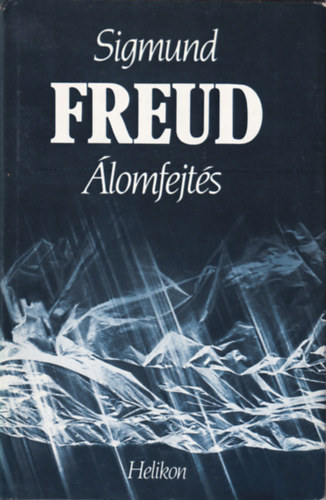 Sigmund Freud - Álomfejtés
