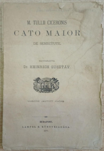 Cicero Marcus Tullius, M. Tullii Ciceronis, Ciceró - Cato Maior de Senectute (1877)