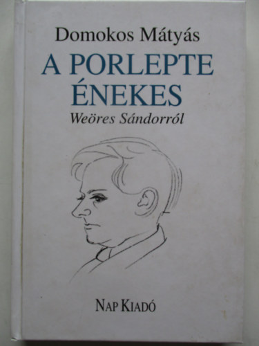 Domokos Mtys - A porlepte nekes (Weres Sndorrl)