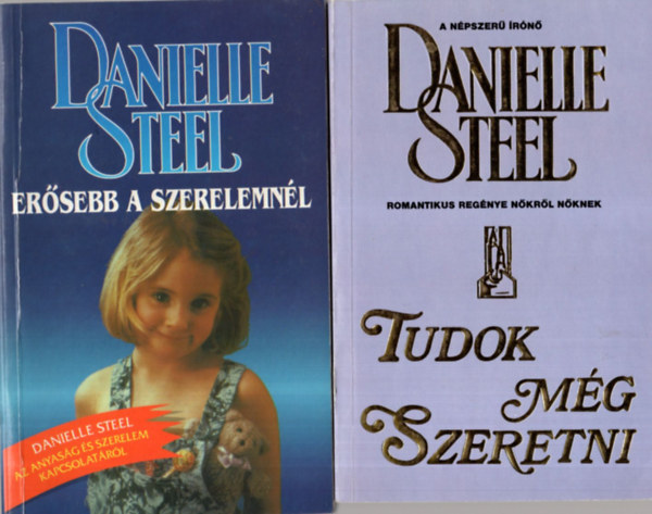 Danielle Steel - 4 db Danielle Steel könyv ( együtt ) 1.Tudok még szeretni, 2. Titkok, 3. Szenvedély, 4. Erősebb a szerelmnél