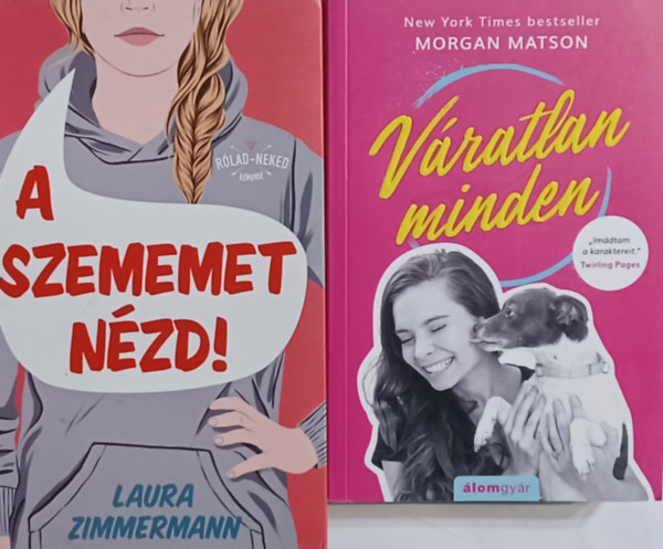 Laura Zimmermann, Morgan Matson - A szememet nzd! + Vratlan minden (2 m)