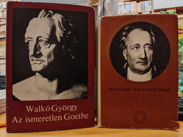 Walk� Gy�rgy, Richard Friedenthal - 2 db Goethe �lete �s kora + Az ismeretlen Goethe
