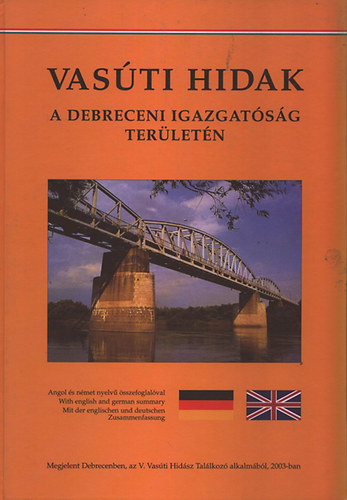 Erdei-Hajs-Dr. Horvth-Vrs - Vasti hidak a debreceni igazgatsg terletn
