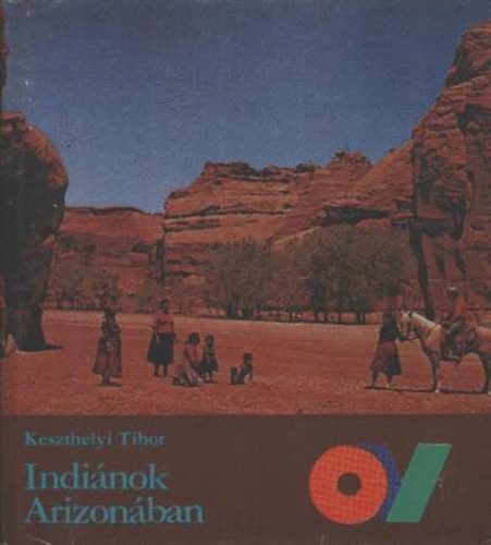 Keszthelyi Tibor - Indinok Arizonban