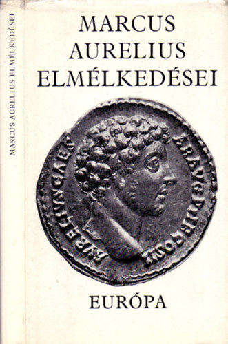 Marcus Aurelius, Ford�totta: Huszti J�zsef - Marcus Aurelius elm�lked�sei