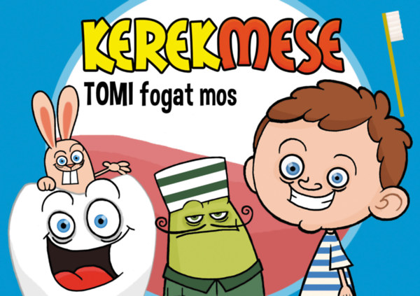 Duzs Mria (szerk.) - KerekMese - Tomi fogat mos