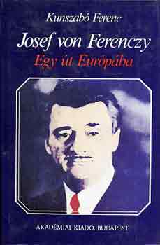 Kunszab� Ferenc - Josef von Ferenczy-Egy �t eur�p�ba