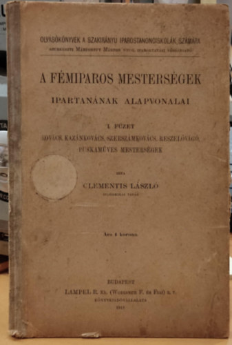 Clementis L�szl� - A f�miparos mesters�gek ipartan�nak alapvonalai I.
