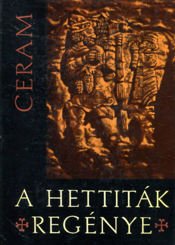 C.W. Ceram, Robert Graves . Raphael Patai - A Hettitk regnye, Hber mtoszok
