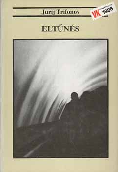 Jurij Trifonov - Eltűnés