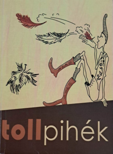 N�dor Zs�fia (szerk.) - Tollpih�k - Az Irodalmi �nk�pz�k�r �r�sai AKG