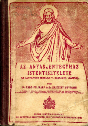Rad� Polik�rp-Rajeczky B. - Az Anyaszentegyh�z istentisztelete
