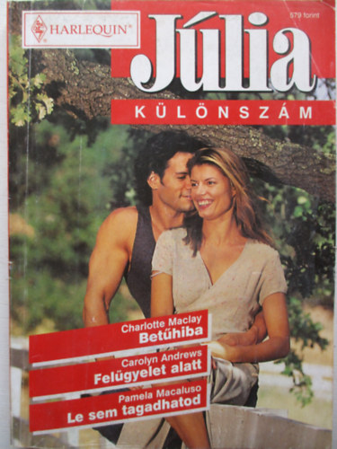 Charlotte Maclay-Carolyn Andrews-Pamela Macaluso - J�lia k�l�nsz�m 2000/3. - Bet�hiba-Fel�gyelet alatt-Le sem tagadhatod