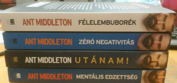 Ant Middleton - 4 db Ant Middleton: F�lelembubor�k + Z�r� negativit�s + Ut�nam! + Ment�lis edzetts�g