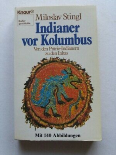 Miloslav Stingl - Indianer vor Kolumbus