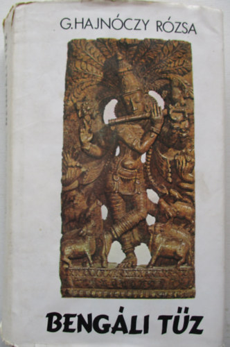 G. Hajnóczy Rózsa - Bengáli tűz