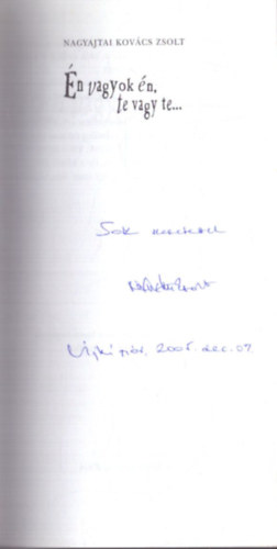 Nagyajtaikovács Zsolt - Én vagyok én, te vagy te....