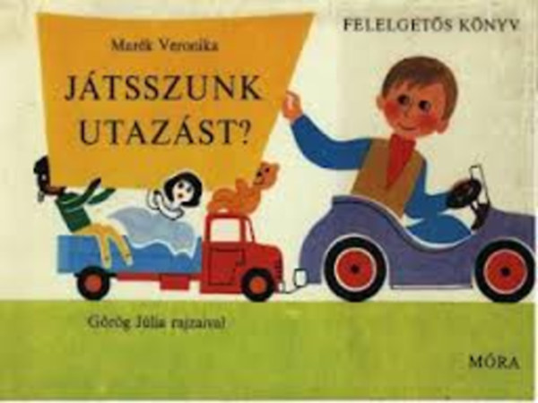 Marék Veronika - Játsszunk utazást! (felelgetős könyv)