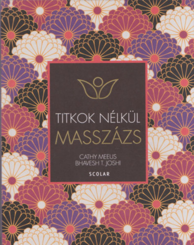 Cathy Meeus, Bhavesh T. Joshi - Massz�zs (Titkok n�lk�l)