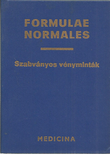 Dr. Fritz Gusztáv, Dr. Nánássy László Dezső - Formulae Normales - Szabványos vényminták javított kiadás