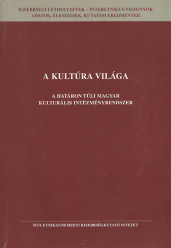 Blnesi, Mandel, Szarka - A kultra vilga - A hatron tli magyar kulturlis intzmnyrendszer