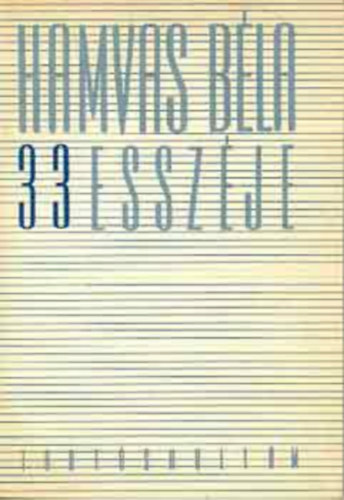SZERZ� Hamvas B�la - Harminch�rom essz�je A TART�SHULL�M MELL�KLETE    - �j k�z�pkor - Nyikolaj Bergyajev t�rt�netfiloz�fi�ja - A mag�ny szociol�gi�ja  -  Levelek a Magyar Hyperionb�l  - H�rakleitos helye az eur�pai szellemis�gben