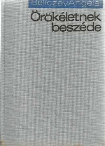 Beliczay Angla ( sszelltotta ) - rkletnek beszde ( Trtnetek a Biblibl 106 kppel)