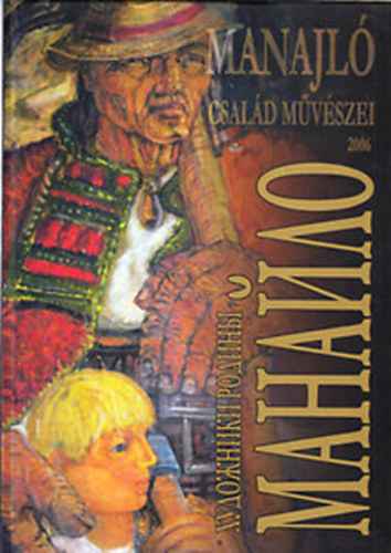 MAnajl Ivn (fszerk.) - Manajl csald mvszei (magyar-orosz)