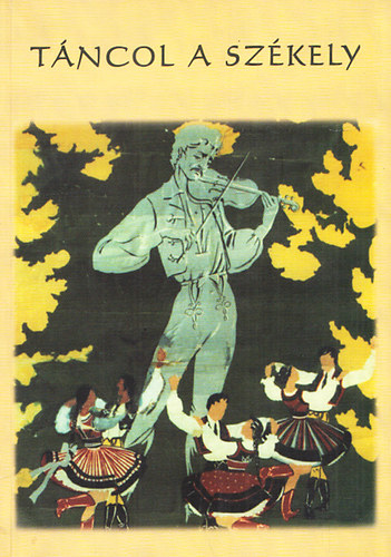 Szkely Dnes - Tncol a szkely
