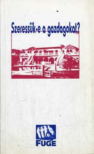 V. Polg�r Judith - Szeress�k-e a gazdagokat?