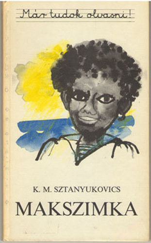 K.M.Sztanyukovics - Makszimka (M�r tudok olvasni!)