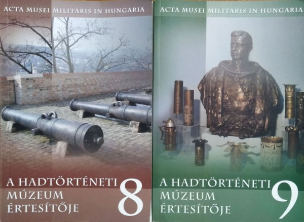 Hausner Gbor (szerk.) - A Hadtrtneti Mzeum rtestje 8 (2005) + 9 (2007) (2 ktet)